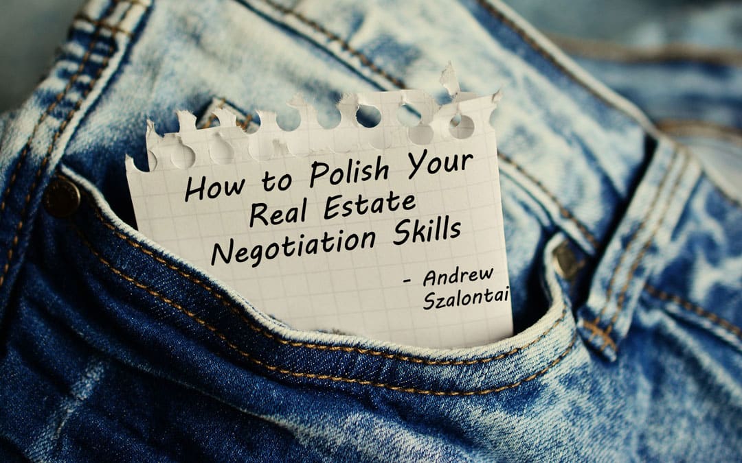 How to Polish Your Real Estate Negotiation Skills